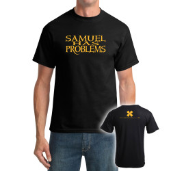 Samuel Has Problems Tee